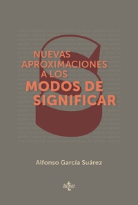 NUEVAS APROXIMACIONES A LOS MODOS DE SIGNIFICAR. UNA INTRODUCCIÓN TEMÁTICA A LA FILOSOFÍA DEL LENGUA