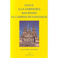 LLEGA A LA SABIDURÍA HACIENDO EL CAMINO DE SANTIAGO