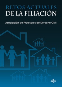 RETOS ACTUALES DE LA FILIACIÓN. XX JORNADAS DE LA ASOCIACIÓN DE PROFESORES DE DERECHO CIVIL