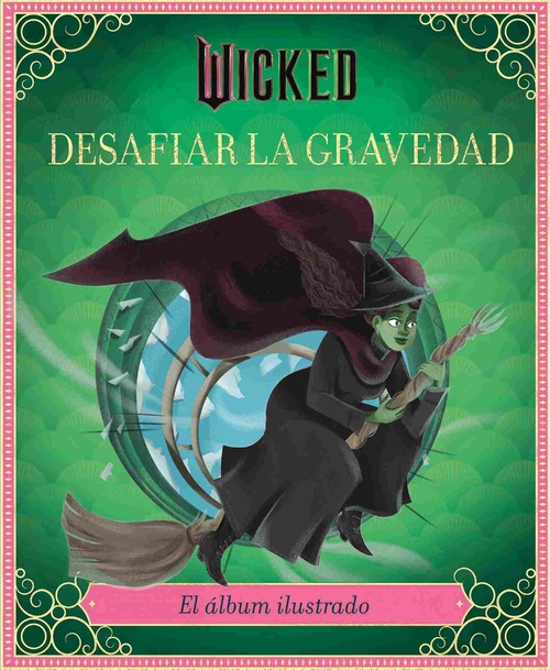 WICKED. DESAFIAR LA GRAVEDAD