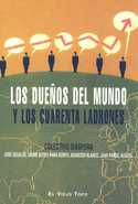 DUEÑOS DEL MUNDO Y LOS CUARENTA LADRONES, LOS