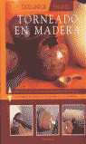 TORNEADO EN MADERA. DOS LIBROS EN UNO