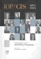 IOP / CIS:  1963-2003.  ENTREVISTAS A SUS DIRECTORES Y PRESIDENTES