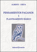 1. PENSAMIENTOS PAGANOS. PLANTEAMIENTO BASICO