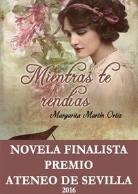 MIENTRAS TE RENDÍAS