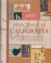 DIRECTORIO DE CALIGRAFÍA 100 ALFABETOS COMPLETOS Y CÓMO CALIGRAFIARLOS