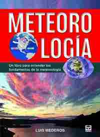 METEOROLOGÍA. UN LIBRO PARA ENTENDER LOS FUNDAMENTOS DE LA METEOROLOGIA
