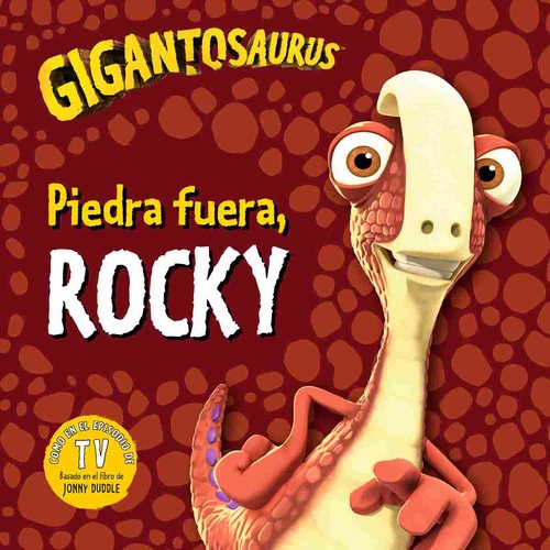 PIEDRA FUERA, ROCKY. GIGANTOSAURUS.
