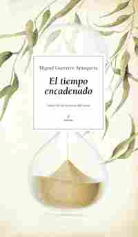 EL TIEMPO ENCADENADO (SELECCIÓN DE POEMAS DEL AUTOR)
