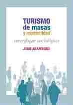 TURISMO DE MASAS Y MODERNIDAD (E-BOOK)                                          UN ENFOQUE SOCIOLÓGI