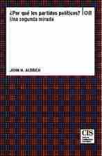 POR QUE LOS PARTIDOS POLITICOS? (08) UNA SEGUNDA MIRADA