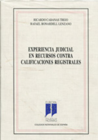 EXPERIENCIA JUDICIAL EN RECURSOS CONTRA CALIFICACIONES REGISTRALES