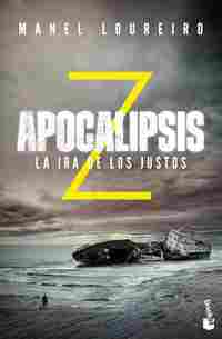 3. APOCALIPSIS Z. LA IRA DE LOS JUSTOS