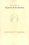 EL PERRO DE LAS HUERTAS