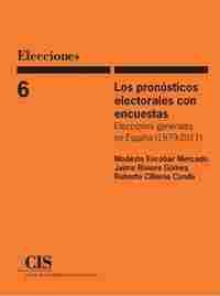 LOS PRONOSTICOS ELECTORALES CON ENCUESTAS. ESPAÑA ELECCIONES GENERALES 1979-2011