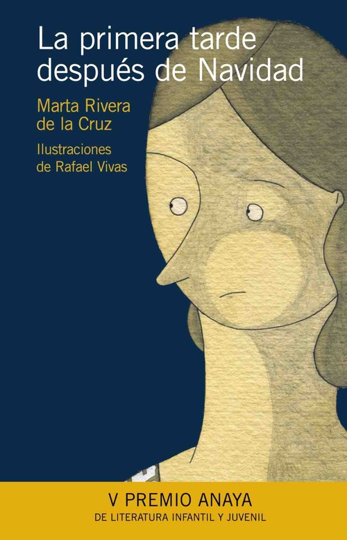 LA PRIMERA TARDE DESPUES DE NAVIDAD (V PREMIO ANAYA DE LITERATURA INFANTIL Y JUVENIL)