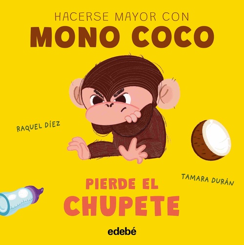 PIERDE EL CHUPETE. HACERSE MAYOR CON MONO COCO