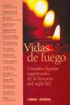 VIDAS DE FUEGO. GRANDES FIGURAS ESPIRITUALES DE LA HISTORIA DEL S. XX