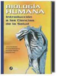 BIOLOGÍA HUMANA. INTRODUCCIÓN A LAS CIENCIAS DE LA SALUD. INTRODUCCION A LAS CIENCIAS DE LA SALUD