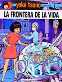 7. YOKO TSUNO. LA FRONTERA DE LA VIDA