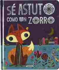 SÉ ASTUTO COMO UN ZORRO
