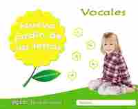 NUEVO JARDÍN DE LAS LETRAS. VOCALES.. LECTOESCRITURA PAUTA