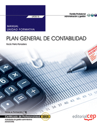 UF0515. MANUAL. PLAN GENERAL DE CONTABILIDAD. CERTIFICADOS DE PROFESIONALIDAD.
