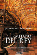 EL ERMITAÑO DEL REY. (VII PREMIO DE NOVELA CORTA DIPUTACION CORDOBA)