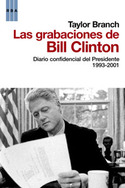 LAS GRABACIONES DE BILL CLINTON: DIARIO CONFIDENCIAL DEL PRESIDENTE...
