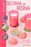 DECORAR CON RESINA CREA CON RESINA