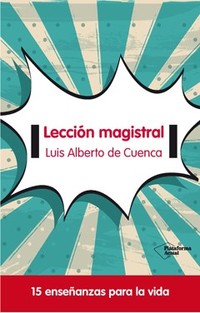 LECCIÓN MAGISTRAL. 15 ENSEÑANZAS PARA LA VIDA