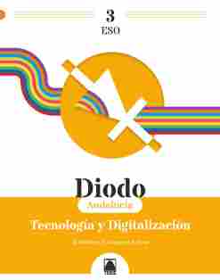 3º ESO. TECNOLOGÍA Y DIGITALIZACIÓN. DIODO. ANDALUCÍA 24