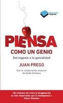 PIENSA COMO UN GENIO. DEL INGENIO A LA GENIALIDAD