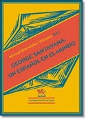 GEORGE SANTAYANA: UN ESPAÑOL EN EL MUNDO
