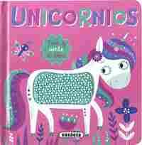 UNICORNIOS. TOCA Y SIENTE EL LIBRO