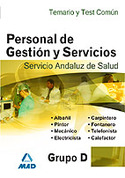 TEMARIO Y TEST COMUN. PERSONAL DE GESTION Y SERVICIO SAS. GRUPO D