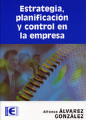 ESTRATEGIA, PLANIFICACION Y CONTROL EN LA EMPRESA