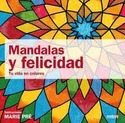 MANDALAS Y FELICIDAD. TU VIDA EN COLORES