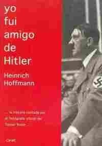 YO FUI AMIGO DE HITLER