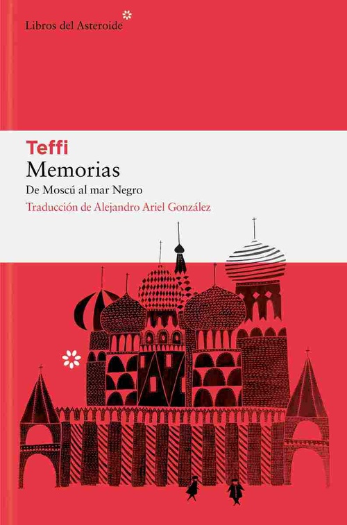 MEMORIAS. DE MOSCÚ AL MAR NEGRO