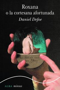 ROXANA, O LA CORTESANA AFORTUNADA
