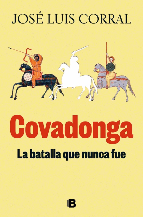COVADONGA. LA BATALLA QUE NUNCA FUE. HISPANIA 700-756