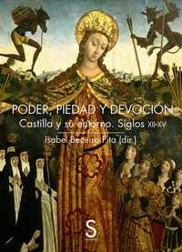 PODER, PIEDAD Y DEVOCIÓN; CASTILLA Y SU ENTORNO. SIGLOS XII-XV