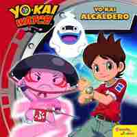 YO-KAI WATCH. CUENTO. YO-KAI ALCALDERO
