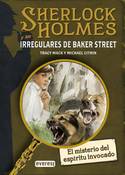 2. MISTERIO ESPIRITU INVOCADO, EL. SHERLOCK HOLMES Y LOS IRREGULARES