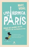 UNA HORMIGA EN PARÍS: PORQUE LOS GRANDES EXITOS EMPIEZAN CON UNA PEQUEÑA VICTORIA