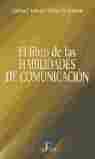 LIBRO DE LAS HABILIDADES DE COMUNICACION, EL