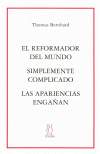 REFORMADOR DEL MUNDO.  SIMPLEMENTE COMPLICADO.  APARIENCIAS ENGAÑAN
