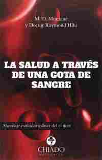 LA SALUD A TRAVES DE UNA GOTA DE SANGRE. ABORDAJE MULTIDISCIPLINAR DEL CANCER