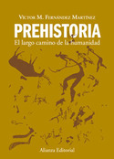 PREHISTORIA. EL LARGO CAMINO DE LA HUMANIDAD